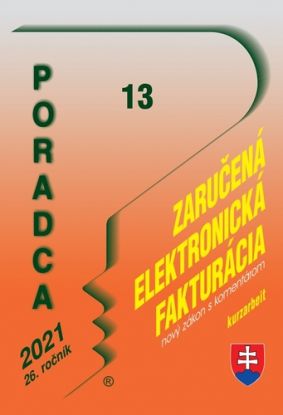 Poradca 13/2021 - Zaručená elektronická fakturácia - nový zákon s komentárom