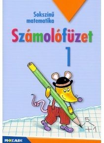 Sokszínű matematika - Számolófüzet 1. osztály