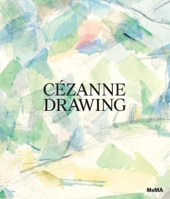 Cezanne: The Drawings