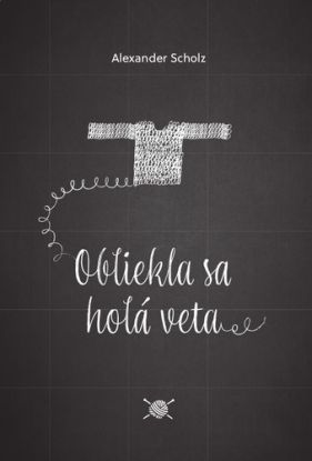 Obliekla sa holá veta