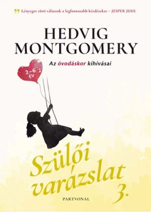 Szülői varázslat 3: Az óvodáskor kihívásai