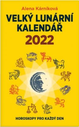 Velký lunární kalendář 2022: Horoskopy pro každý den