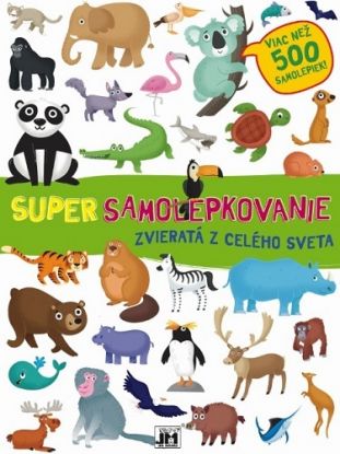 Super samolepkovanie - Zvieratá z celého sveta
