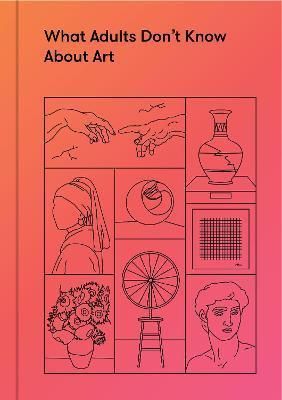 What Adults Dont Know About Art
