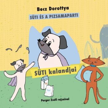 Süti kalandjai: Süti és a pizsamaparti