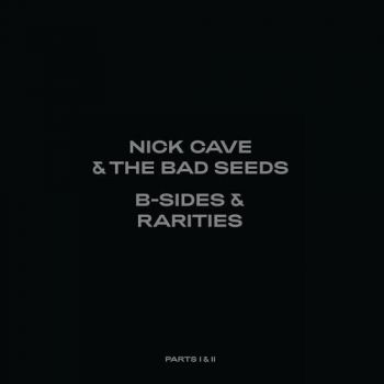 Cave Nick & The Bad Seeds - B-Sides & Rarities: Part I&II (Deluxe)  7LP