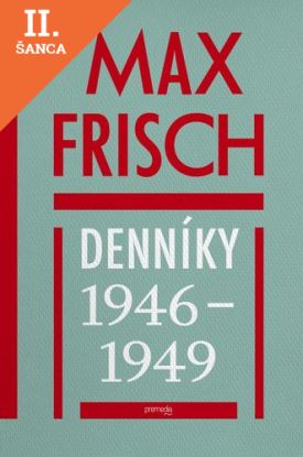 Lacná kniha Max Frisch: Denníky 1946 – 1949