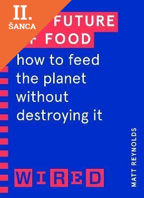 Lacná kniha The Future of Food (WIRED guides)