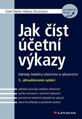 Jak číst účetní výkazy. Základy českého účetnictví a výkaznictví - 3., aktualizované vydání