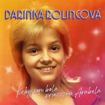 Rolincová Darinka - Keby som bola princezna Arabela (Rozšírené vydanie) CD