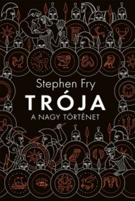 Trója. A Nagy történet