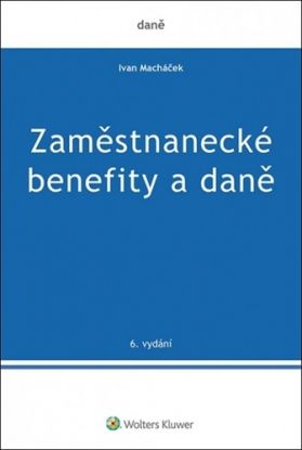 Zaměstnanecké benefity a daně, 6. vydání