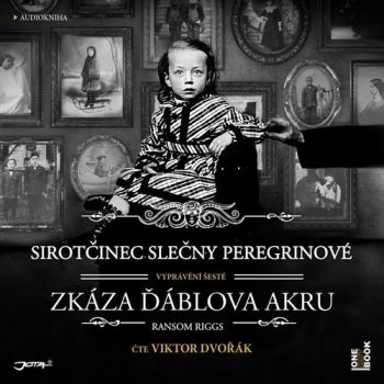 Sirotčinec slečny Peregrinové: Zkáza Ďáblova akru (audiokniha)