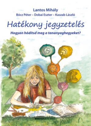 Hatékony jegyzetelés - Hogyan hódítsd meg a tananyaghegyeket?