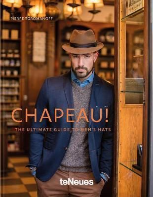 Chapeau!, The ultimate Guide to mens hats