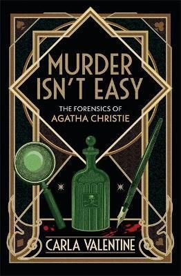 Murder Isn't Easy: The Forensics of Agatha Christie