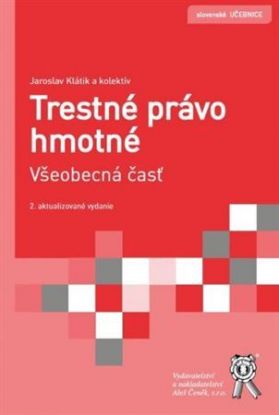 Trestné právo hmotné. Všeobecná časť (2. aktualizované vydanie)