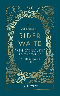 The Pictorial Key To The Tarot : An Illustrated Guide