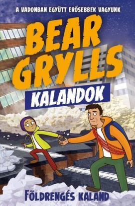 Bear Grylls Kalandok: Földrengés Kaland