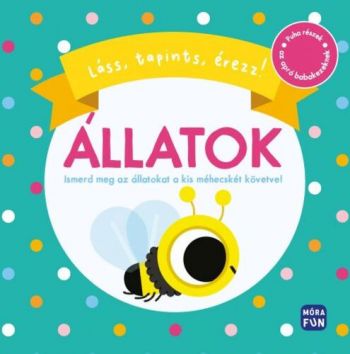 Láss, tapints, érezz! Állatok