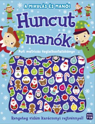 A Mikulás és manói - Huncut manók - Pufi matricás foglalkoztatókönyv
