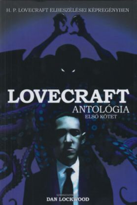 Lovecraft antológia - Első kötet