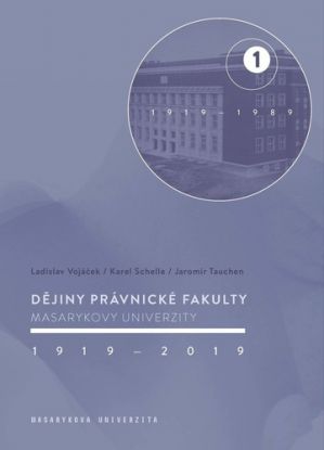 Dějiny Právnické fakulty Masarykovy univerzity 1919-2019 (1919–1989)