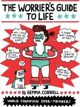 The Worriers Guide to Life