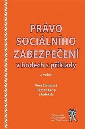 Právo sociálního zabezpečení v bodech s příklady (2. vydání)