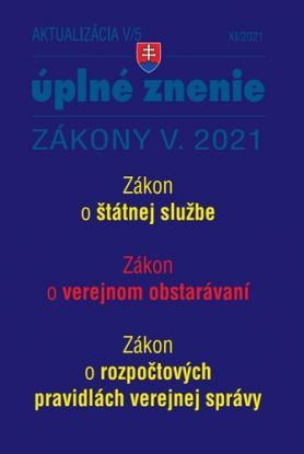 Zákony 2021 V aktualizácia V 5 - Zákon o  štátnej službe,  Zákon o verejnom obstarávaní, Zákon o odmeňovaní niektorých zamestnancov pri výkone práce vo verejnom záujme