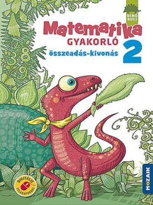 Dinósuli Matematika gyakorló 2.o. - Összeadás, kivonás (MS-1121 )