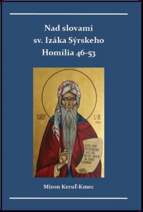 Nad slovami sv. Izáka Sýrskeho: Homílie 46-53
