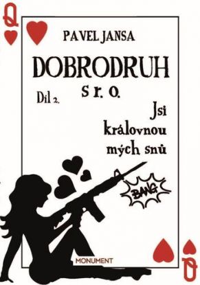 Dobrodruh s r. o. 2: Jsi královnou mých snů