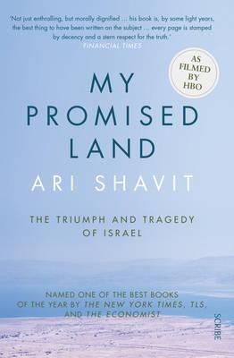 My Promised Land The Triumph And Tragedy Of Israel