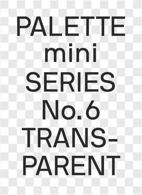 PALETTE mini 06: Transparent