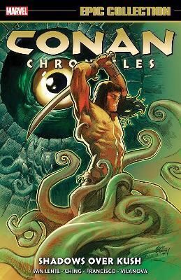 Conan Chronicles Epic Collection Shadows Over Kush