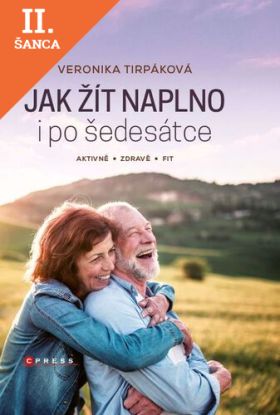 Lacná kniha Jak žít naplno i po šedesátce