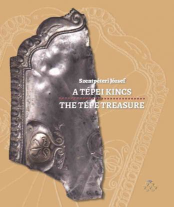 A tépei kincs /The Tépe Treasure