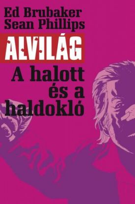 Alvilág 3: A halott és a haldokló