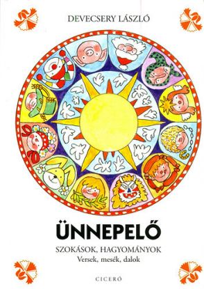 Ünnepelő - Szokások, hagyományok - Versek, mesék, dalok