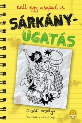 Kell egy csapat 3: Sárkányugatás
