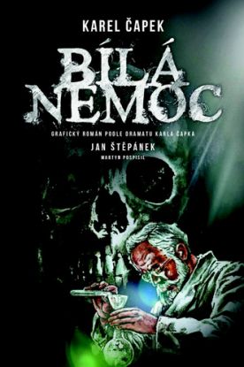 Bílá nemoc - Grafický román podle dramatu Karla Čapka