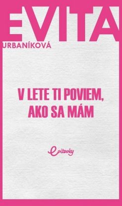V lete ti poviem, ako sa mám