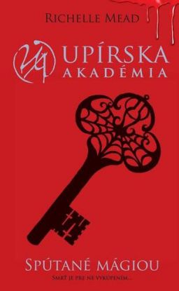 Upírska akadémia 5: Spútané mágiou