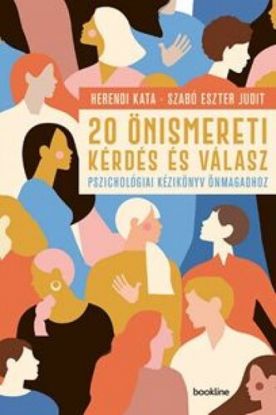 20 önismereti kérdés és válasz: Pszichológiai kézikönyv önmagadhoz
