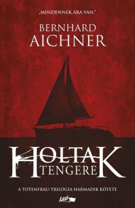A Totenfrau-trilógia 3: Holtak tengere