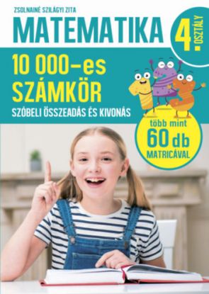Matematika 4. osztály - 10000-es számkör - Szóbeli összeadás és kivonás