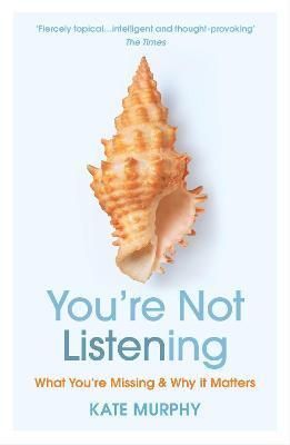 You’re Not Listening