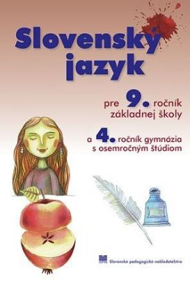 Slovenský jazyk pre 9. ročník základnej školy a 4. ročník gymnázia s osemročným štúdiom