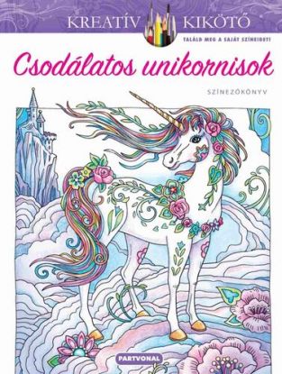 Csodálatos unikornisok - Színezőkönyv